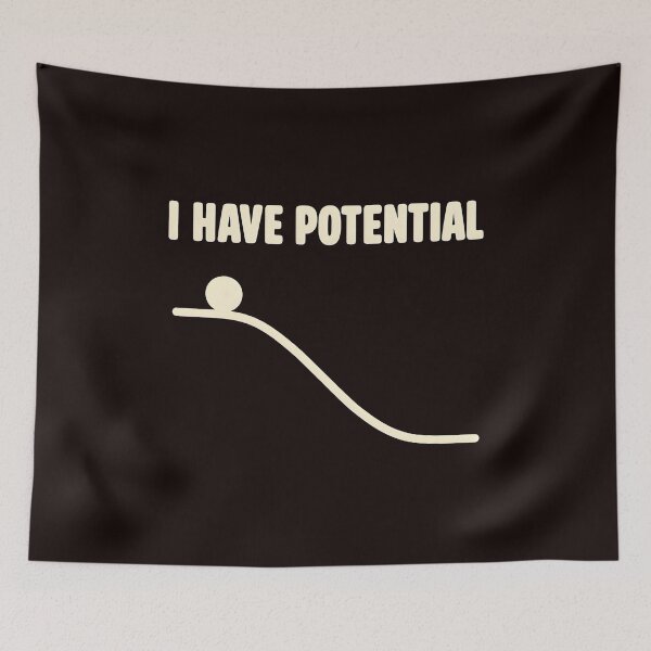 Item preview, I Have Potential Physics Ball Ramp Motivation designed and sold by Artful-Blooms.