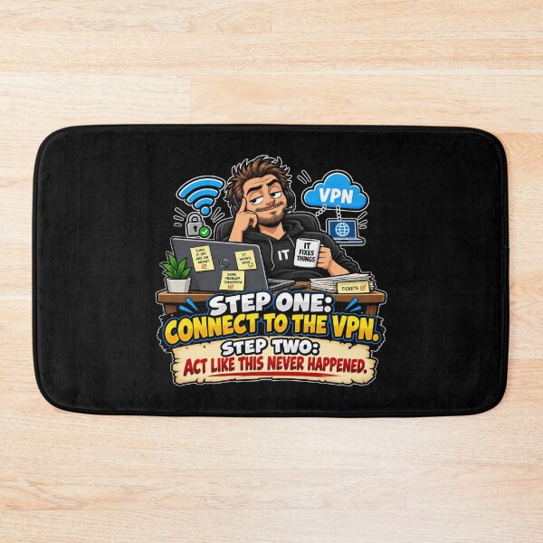 Item preview, STEP ONE: CONNECT TO THE VPN. STEP TWO: ACT LIKE THIS NEVER HAPPENED designed and sold by signshirtz.