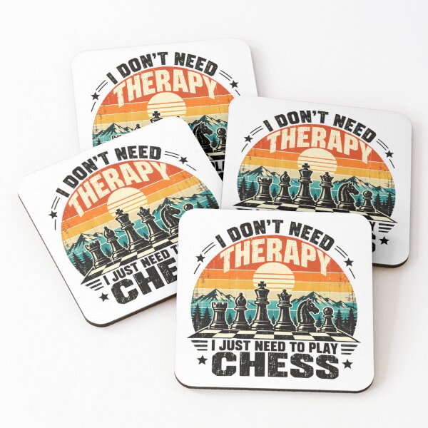 Item preview, I Don't Need Therapy I Just Need To Play Chess Player Board Game Hobby designed and sold by HumansStuck12.