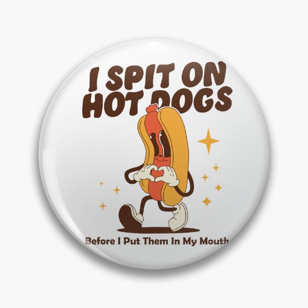 Item preview, I spit on hot dogs before i put them in my mouth designed and sold by notorius12.