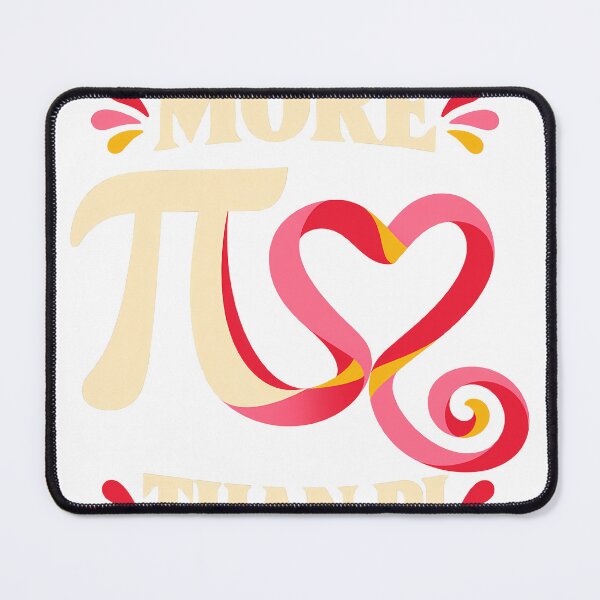 Item preview, I Love You More Than Pi Has Digits Math Valentine designed and sold by Apogee Publishing.