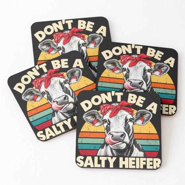 Item preview, Don't Be A Salty Heifer Cows Lovers Cow designed and sold by lcnsdjstrtry.