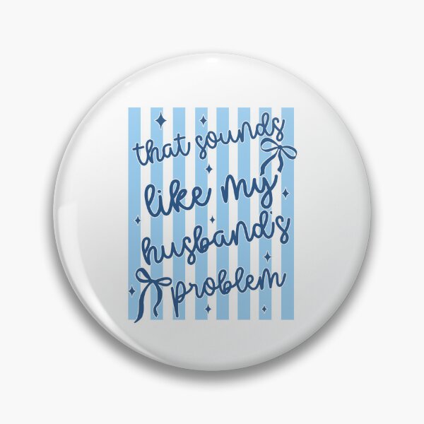 Item preview, That Sounds Like My Husbands Problem designed and sold by kar buncles.