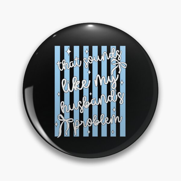 Item preview, That Sounds Like My Husbands Problem designed and sold by kar buncles.
