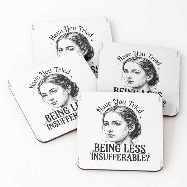 Item preview, Have You Tried Being Less Insufferable? designed and sold by kb3kArts.