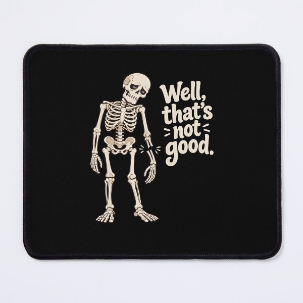 Item preview, Well That's Not Good - Funny Broken Arm Skeleton designed and sold by haitrieuic96.