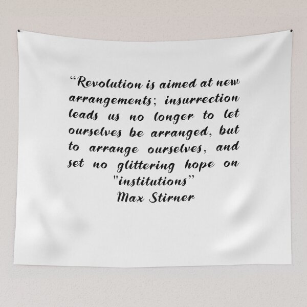 Item preview, Insurrection, Not Revolution - Max Stirner Quote designed and sold by 4ever-Undaunted.