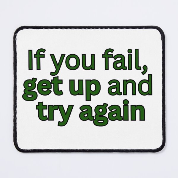 Item preview, If you fail, get up and try again-motivational quote designed and sold by Omer's store.