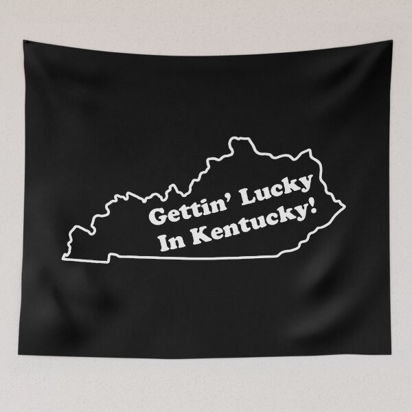 Item preview, Gettin' Lucky In Kentucky designed and sold by Bob Meme Life.