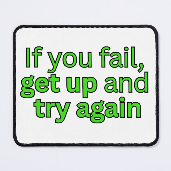 Item preview, If you fail, get up and try again-motivational quote designed and sold by Omer's store.