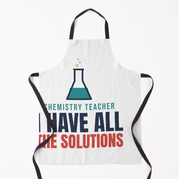 Item preview, Chemistry Teacher: I Have All the Solutions designed and sold by TheEmptySet.