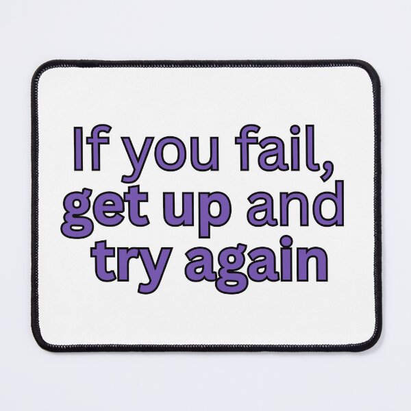 Item preview, If you fail, get up and try again-motivational quote designed and sold by Omer's store.