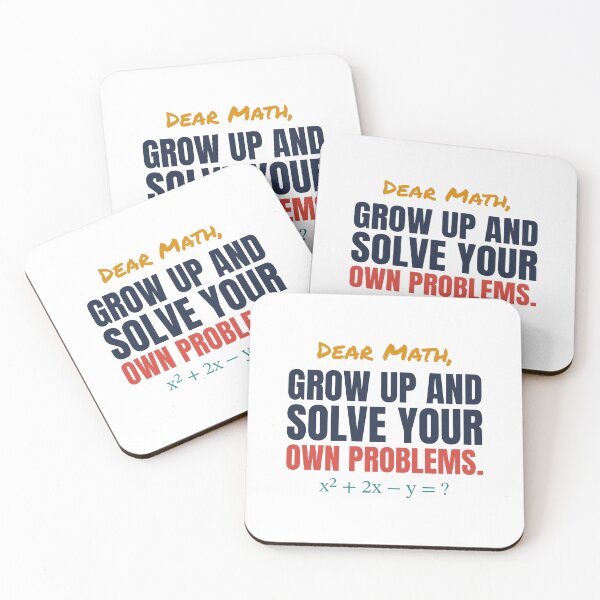 Item preview, Dear Math, Grow Up and Solve Your Own Problems designed and sold by TheEmptySet.