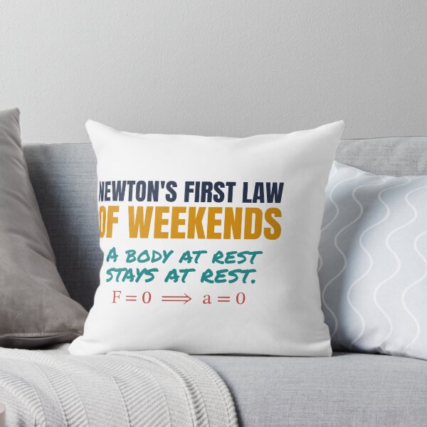 Item preview, Newton's First Law of Weekends - Funny Physics designed and sold by TheEmptySet.