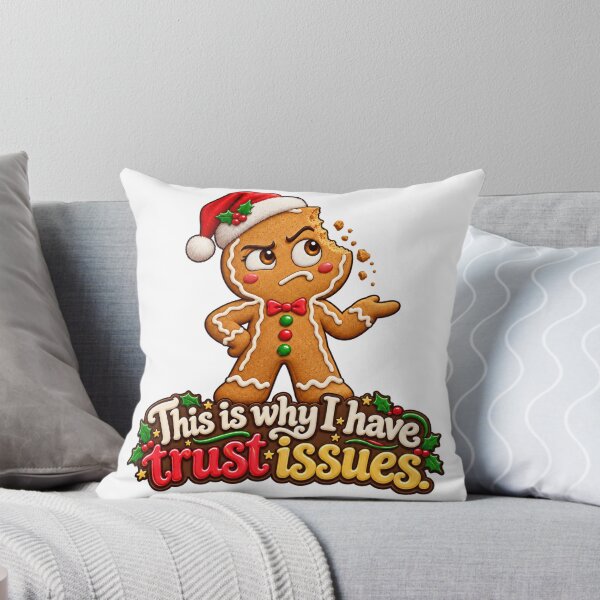 Item preview, This Is Why I Have Trust Issues | Funny Gingerbread Man designed and sold by Revueltika.