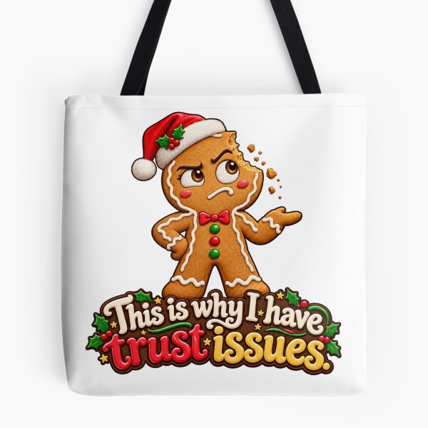 Item preview, This Is Why I Have Trust Issues | Funny Gingerbread Man designed and sold by Revueltika.