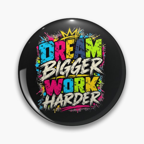 Item preview, Dream Bigger Work Harder designed and sold by BladiWear.