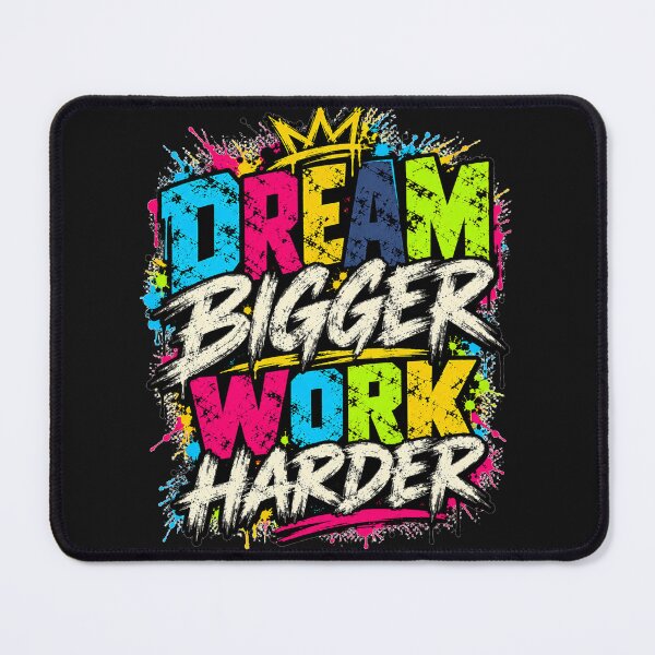 Item preview, Dream Bigger Work Harder designed and sold by BladiWear.