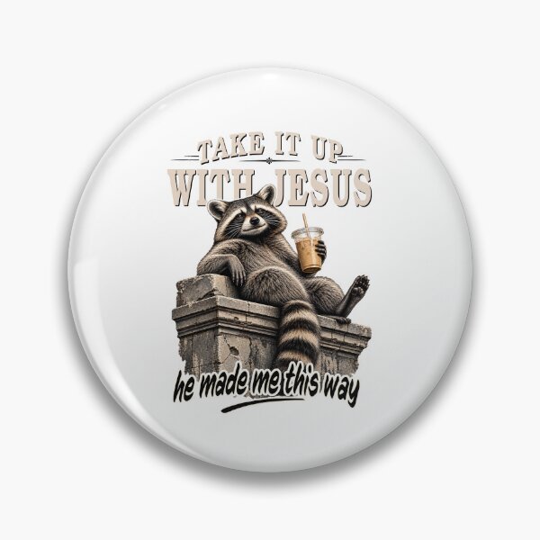 Item preview,  Take It Up With Jesus He Made Me This Way designed and sold by seektopus.