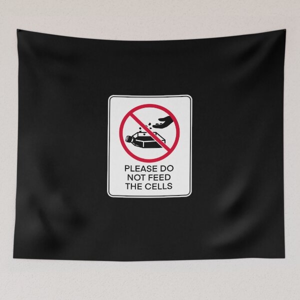 Item preview, Do-Not-Feed-The-Cells-Sign designed and sold by cmoxleyp.