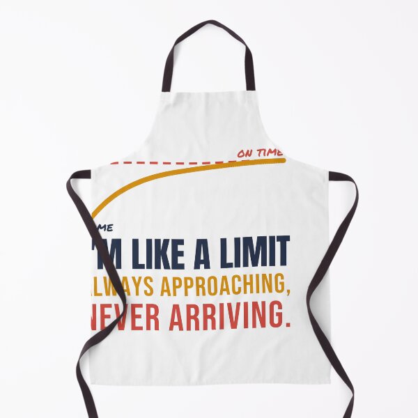 Item preview, I'm Like a Limit: Always Approaching, Never Arriving designed and sold by TheEmptySet.