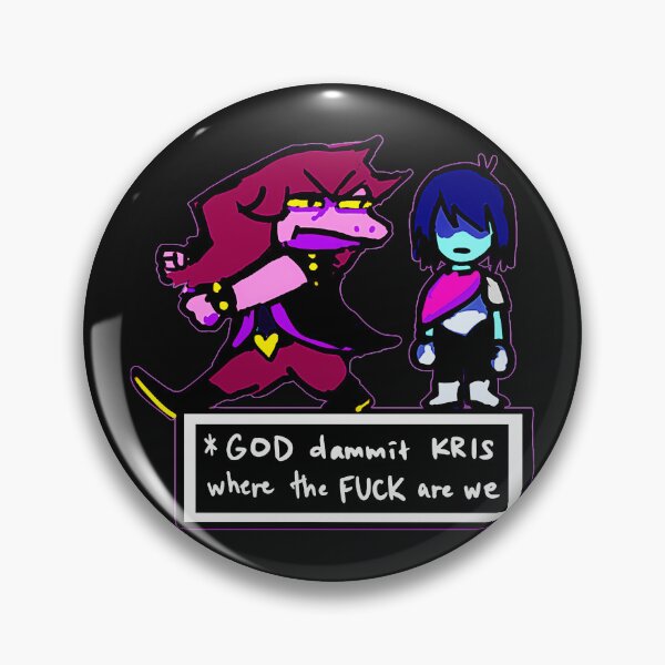 Item preview, * God Dammit Kris Where The Fuck Are We Deltarune Game Fan Quote designed and sold by EuphemiaFa.