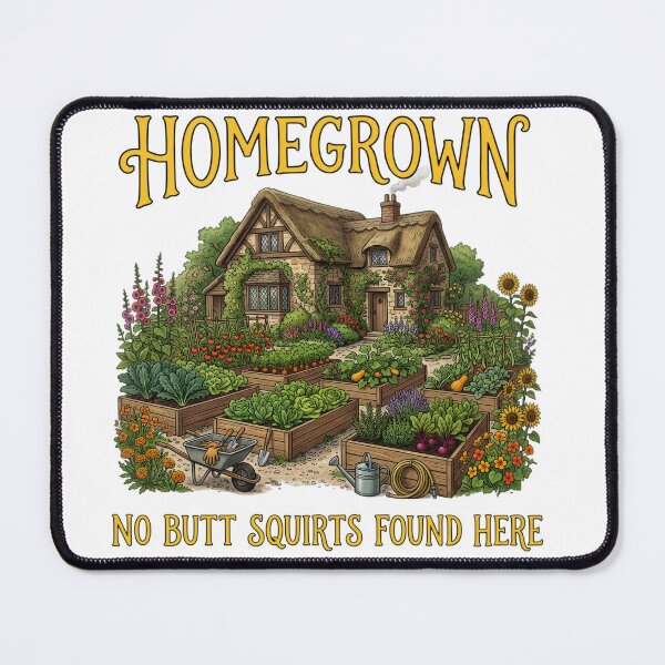 Item preview, Homegrown: No Butt Squirts Found Here designed and sold by The She Shed.