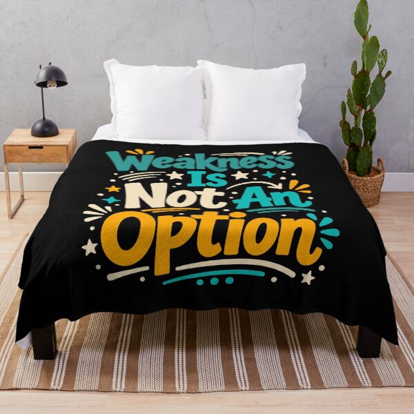 Item preview, Weakness Is Not An Option designed and sold by rejowan-arts.