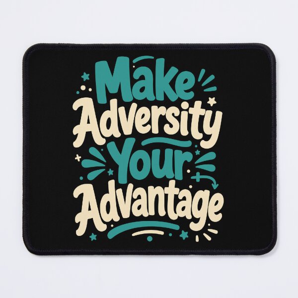 Item preview, Make Adversity Your Advantage designed and sold by rejowan-arts.