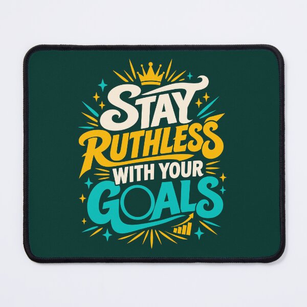 Item preview, Stay Ruthless With Your Goals designed and sold by rejowan-arts.