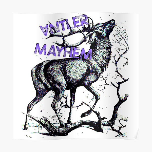 Antler Mayhem Deer Poster