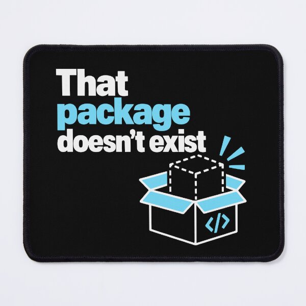 Item preview, That Package Doesn't Exist Developer Humor Graphic designed and sold by ThreadQuirk.