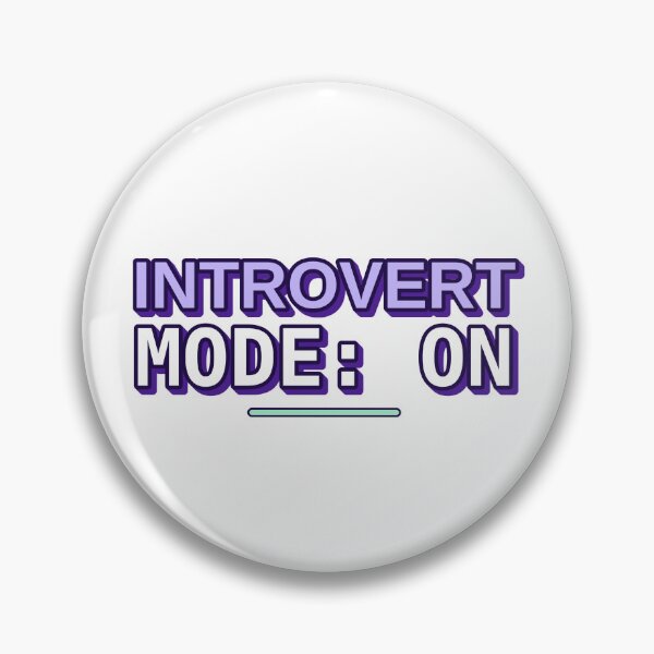 Item preview, Introvert Mode ON Funny designed and sold by MR4me.