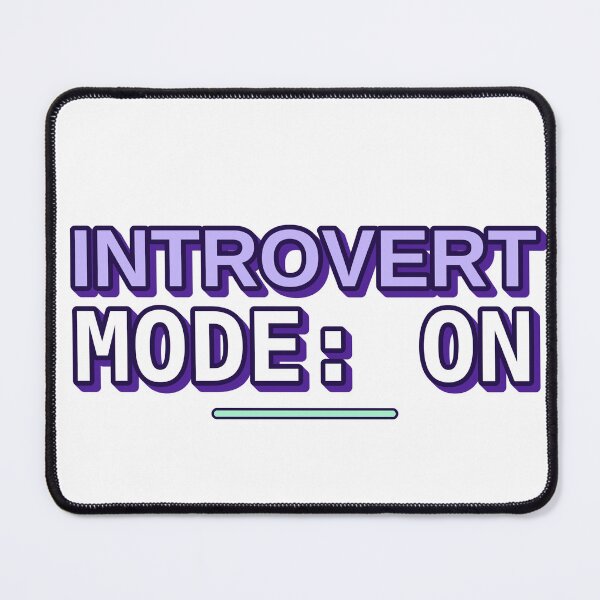 Item preview, Introvert Mode ON Funny designed and sold by MR4me.