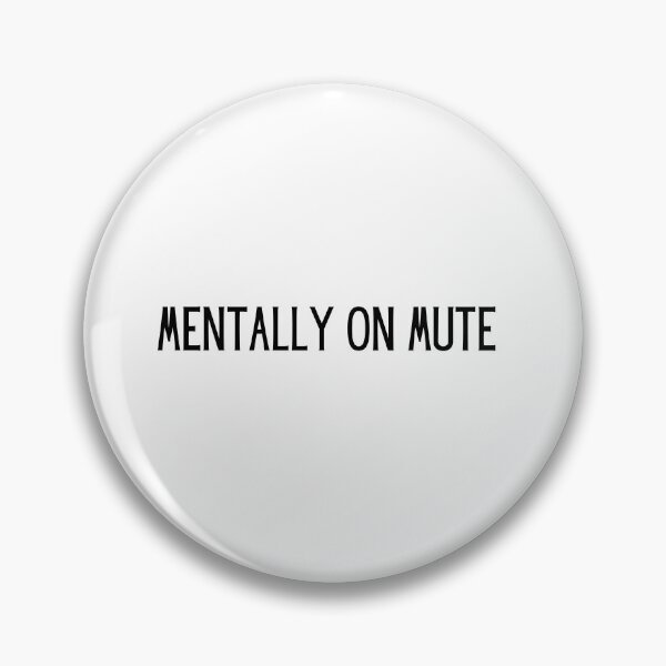 Item preview, Mentally on Mute Funny Introvert Humor Quote designed and sold by DigiDreamyArt.