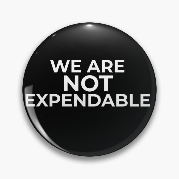 Item preview, We Are Not Expendable designed and sold by ellis-street.