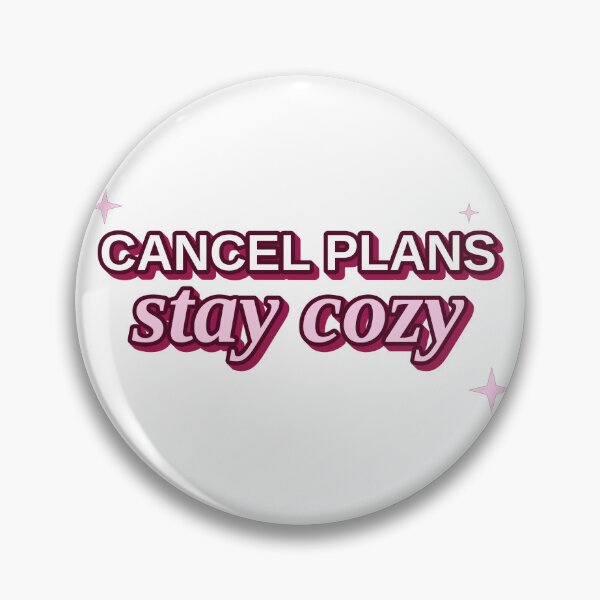 Item preview, Cancel Plans Stay Cozy Homebody designed and sold by MR4me.