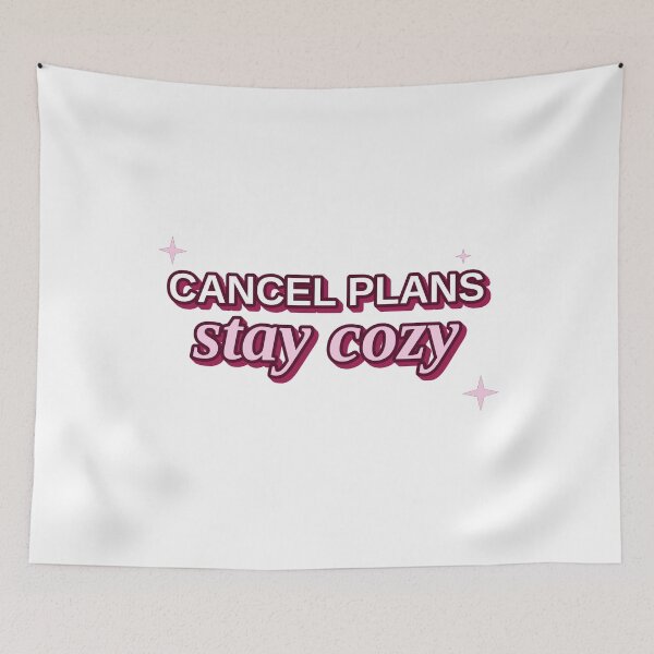 Item preview, Cancel Plans Stay Cozy Homebody designed and sold by MR4me.