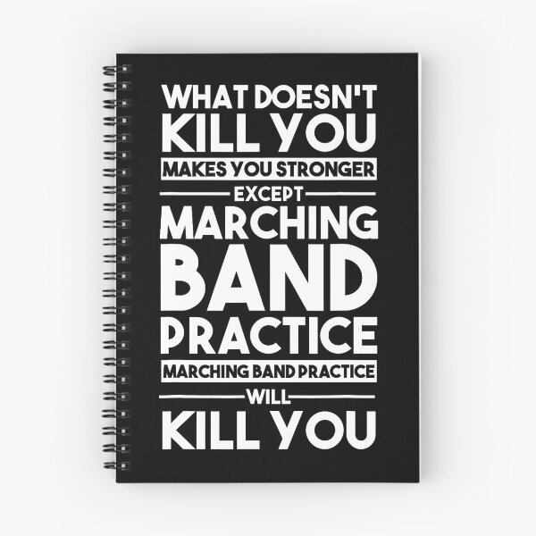 Item preview, What Doesn'T Kill You Makes U Stronger Except Marching Band designed and sold by serialcarachts.