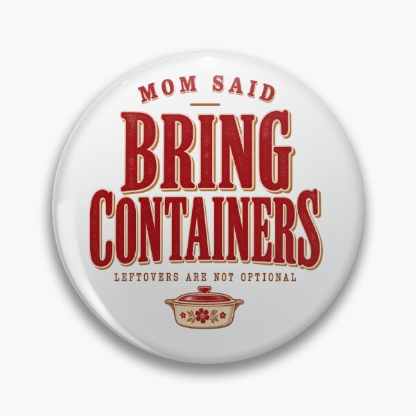 Item preview, Mom Said Bring Containers Funny Thanksgiving Mom Shirt designed and sold by PhylonBoxx.