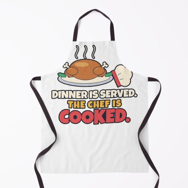 Item preview, Dinner Is Served The Chef Is Cooked designed and sold by maxwang0802.