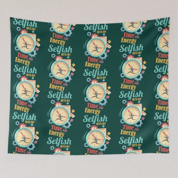 Item preview, Cool Selfish With My Time And Energy  designed and sold by StyleyTshirts8.