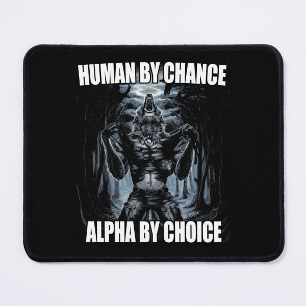 Item preview, Human By Chance Alpha By Choice designed and sold by kysen-redmo.