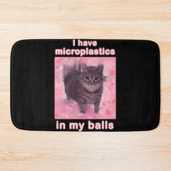 Item preview, Microplastics In Balls Funny Cat Meme designed and sold by KitneyZ.