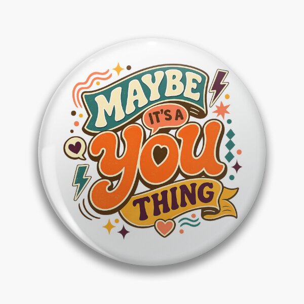 Item preview, Maybe It's a You Thing Funny Sarcastic Quote Retro Typography Art designed and sold by inkoutninja.