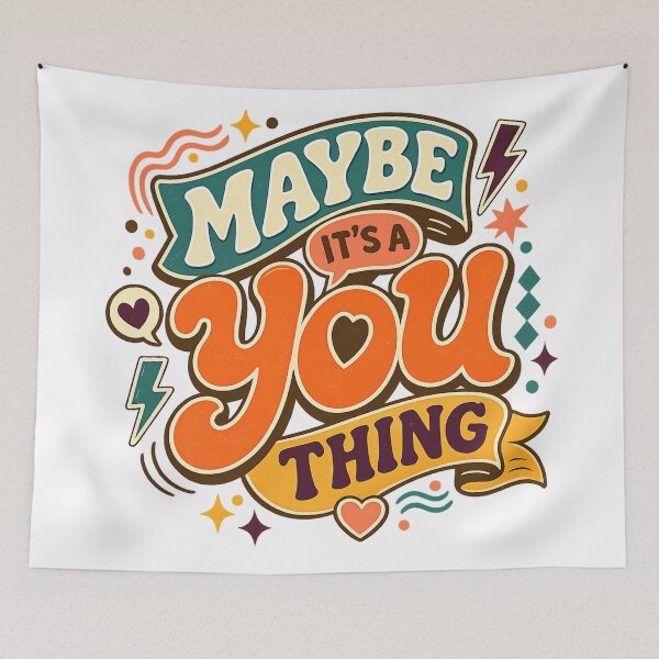 Item preview, Maybe It's a You Thing Funny Sarcastic Quote Retro Typography Art designed and sold by inkoutninja.