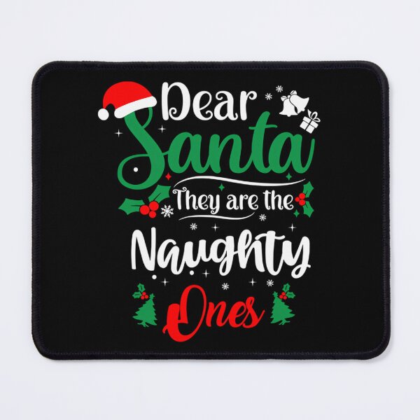 Item preview, Dear Santa They Are The Naughty Ones  designed and sold by Briafly27Merchh.