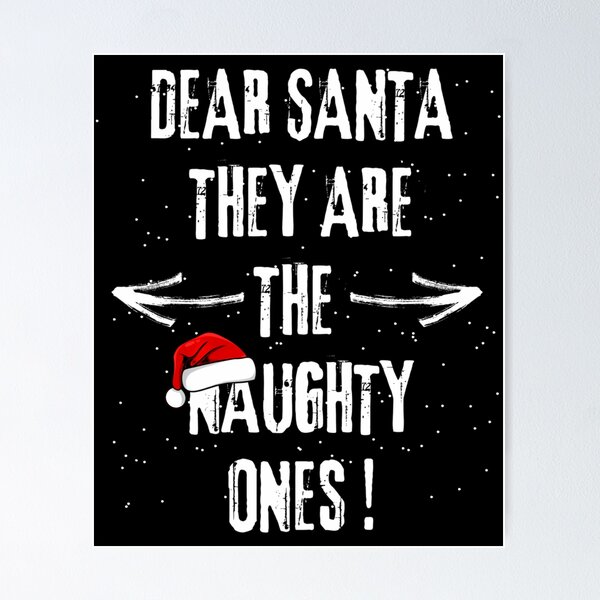 Item preview, Dear Santa They Are The Naughty Ones designed and sold by Briafly27Merchh.