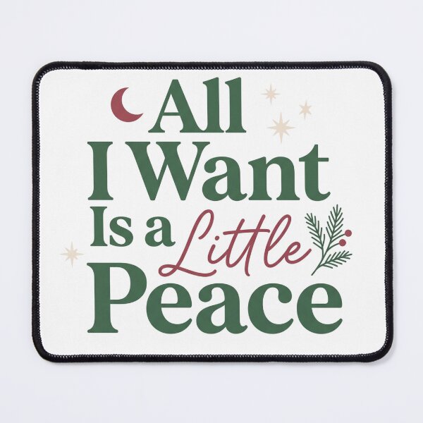 Item preview, All I Want Is a Little Peace Christmas Design designed and sold by LuckyInk11.