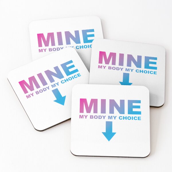 Item preview, Mine My Body My Choice Pro-Abortion Feminist Protest (2) designed and sold by read-jetta.